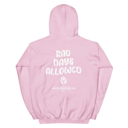 Bad Days Allowed Hoodie